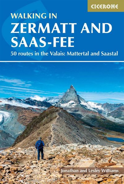 Walking in Zermatt and Saas-Fee. 50 routes in the Valais: Mattertal and Saastal 