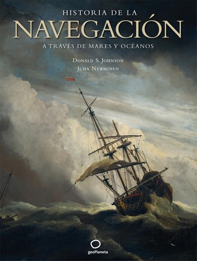 Historia de la navegación. A través de mares y océanos