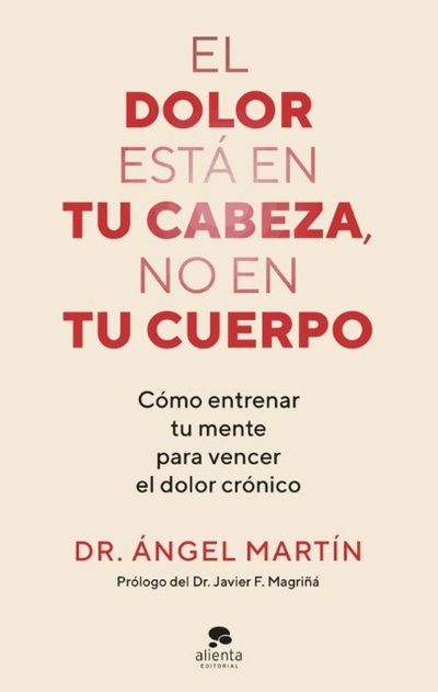 Portada del libro: El dolor está en tu cabeza, no en tu cuerpo El dolor está en tu cabeza, no en tu cuerpo