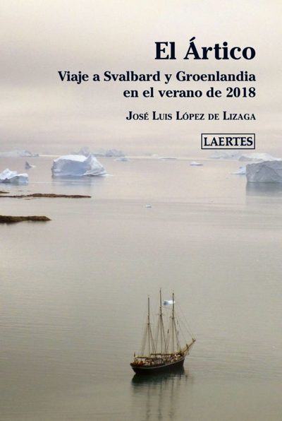 El Ártico. Viaje a Svalbard y Groenlandia en el verano de 2018