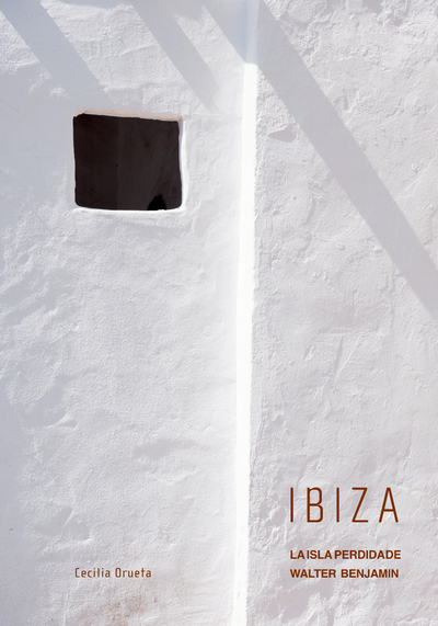 Ibiza. La isla perdida de Walter Benjamin