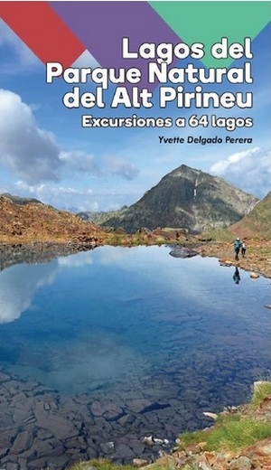 Lagos del Parque Natural del Alt Pirineu . Excursiones a 64 lagos 
