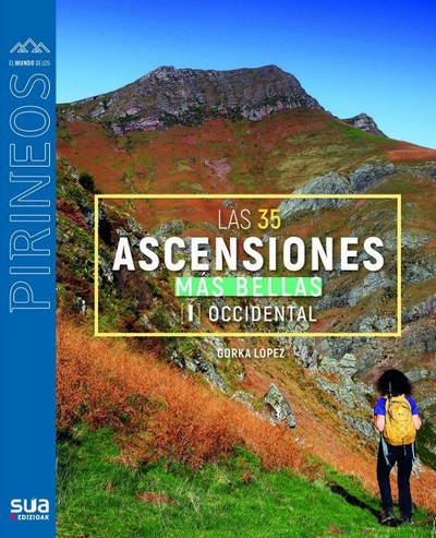 Las 35 ascensiones más bellas. (I) Pirineo Occidental. El Mundo de los Pirineos Nº 153 Las 35 ascensiones más bellas. (I) Pirineo Occidental. El Mundo de los Pirineos Nº 153