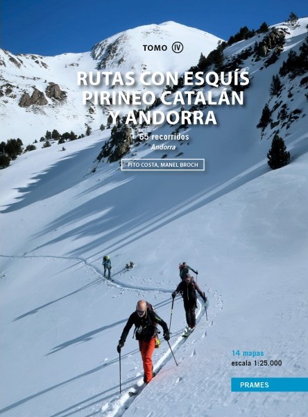 Rutas con esquís Pirineo catalán y Andorra Tomo IV. 65 recorridos