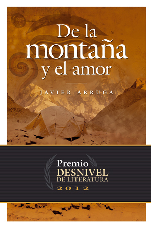 De la montaña y el amor. Premio Desnivel de Literatura 2012
