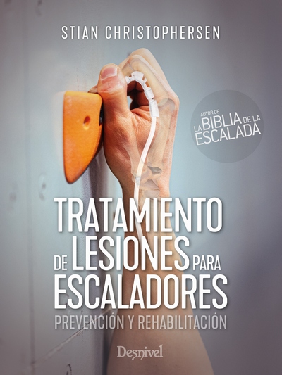 Tratamiento de lesiones para escaladores. Prevención y rehabilitación Tratamiento de lesiones para escaladores. Prevención y rehabilitación