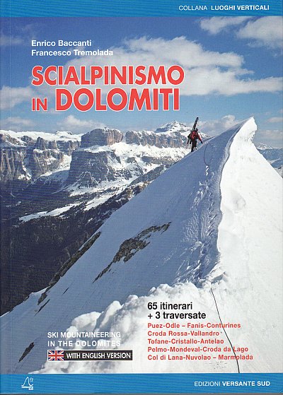 Scialpinismo in Dolomiti. 65 itinerari + 3 traversate