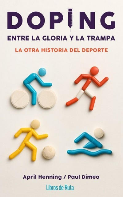 Portada del libro: Doping, entre la gloria y la trampa Doping, entre la gloria y la trampa