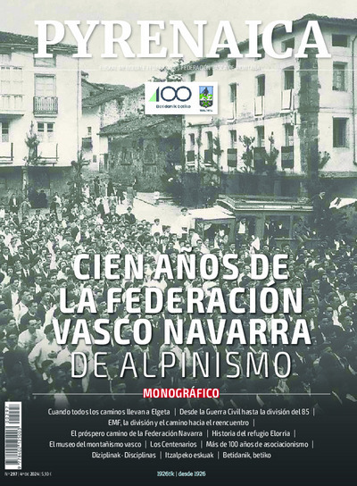 Pyrenaica Nº 297. Cien años de la Federación Vasco Navarra de alpinismo (monográfico) Pyrenaica Nº 297. Cien años de la Federación Vasco Navarra de alpinismo (monográfico)